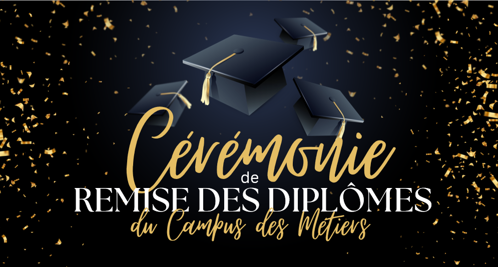 Soirée de Remise des Diplômes du Campus des Métiers